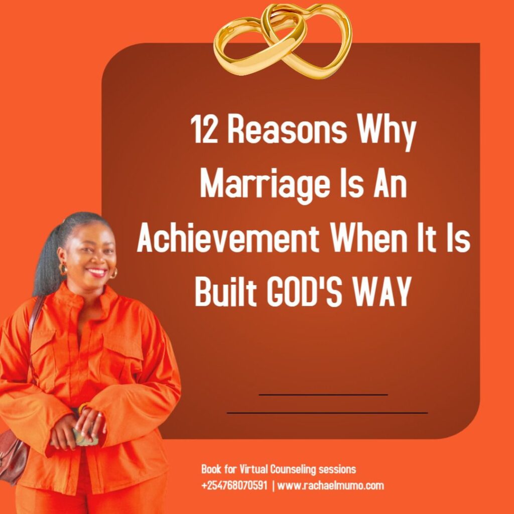 12 Reasons Why Marriage Is an Achievement When It Is Built God’s Way