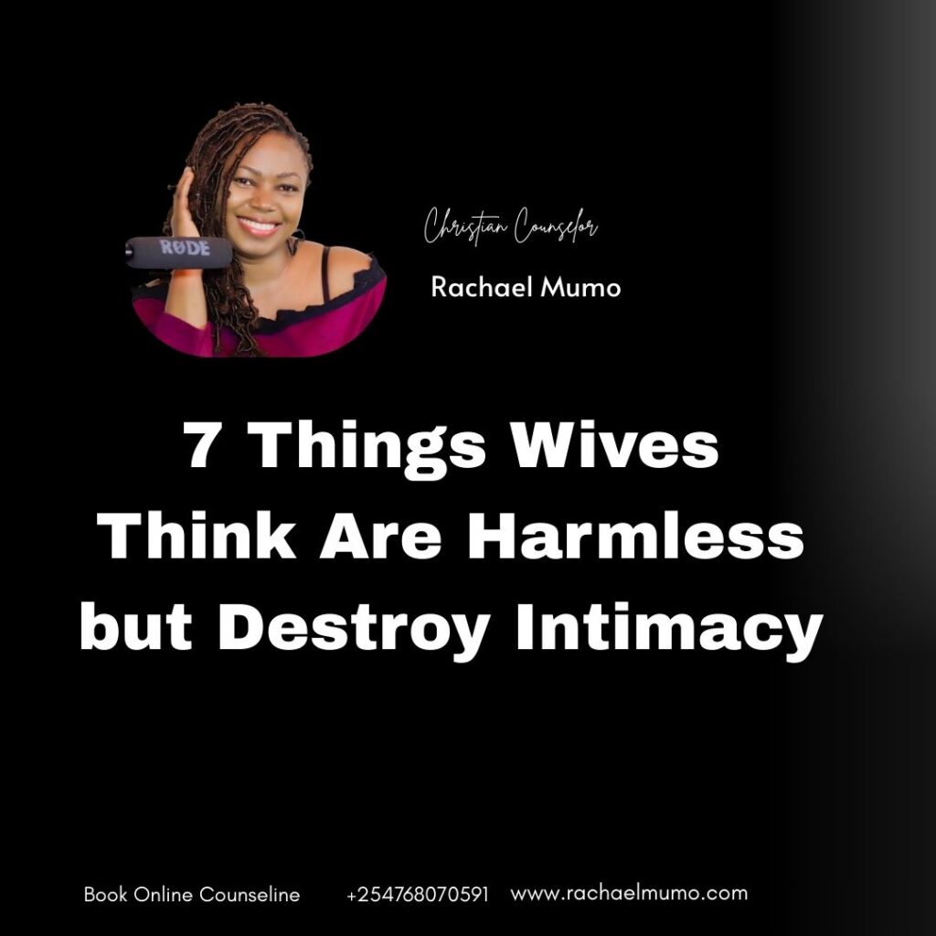7 Things Wives Think Are Harmless but Destroy Intimacy